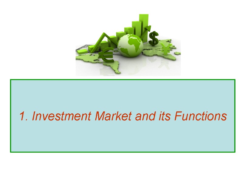 1. Investment Market and its Functions